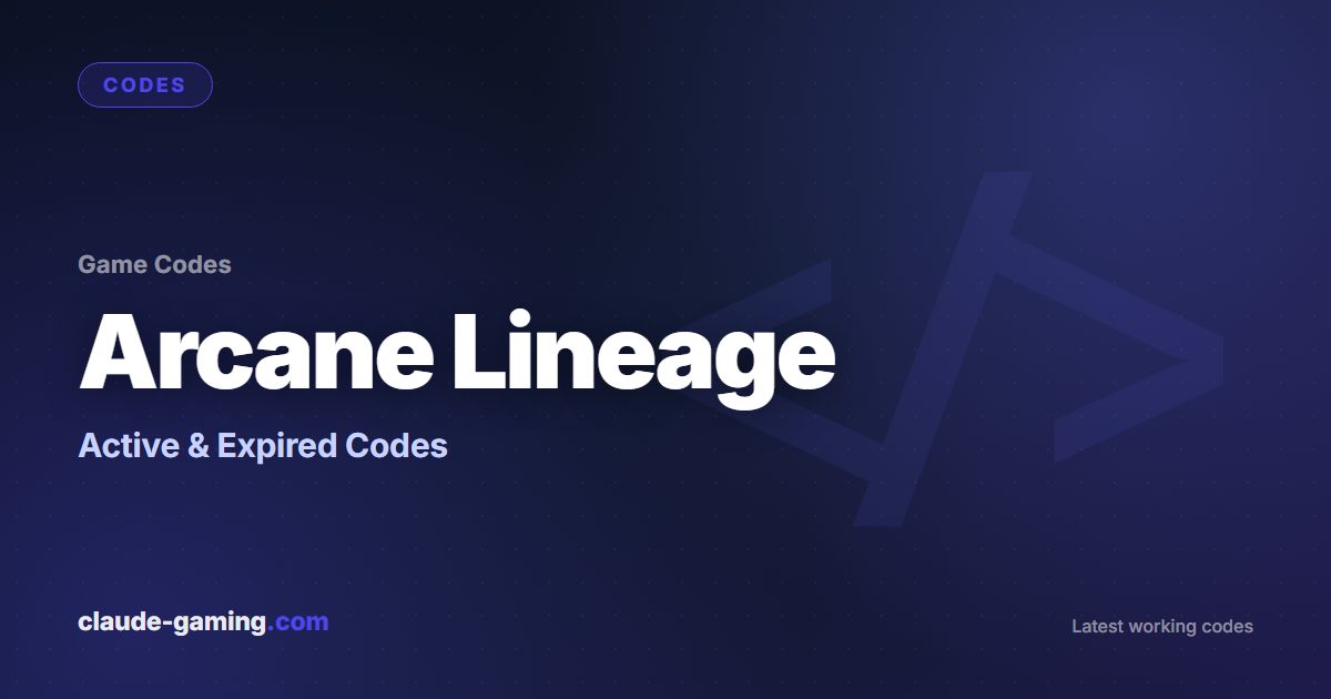Arcane Lineage codes