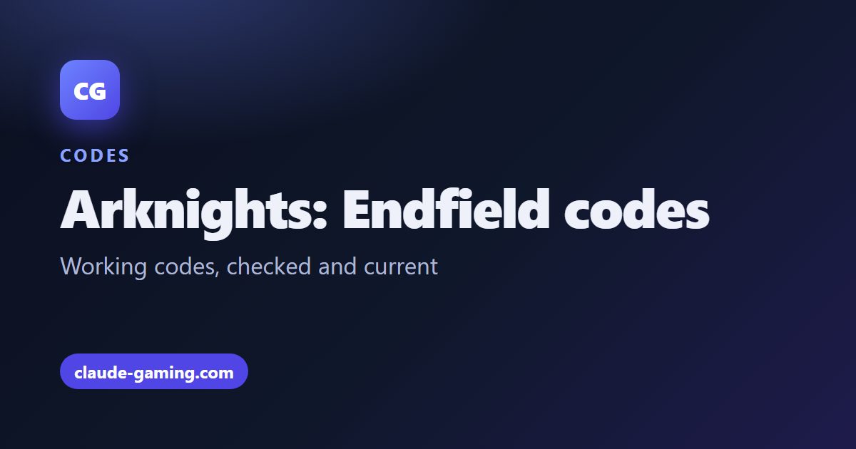Arknights: Endfield codes