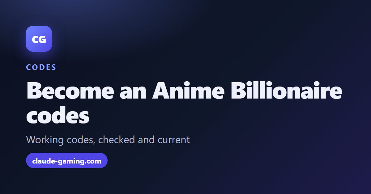 Become an Anime Billionaire codes