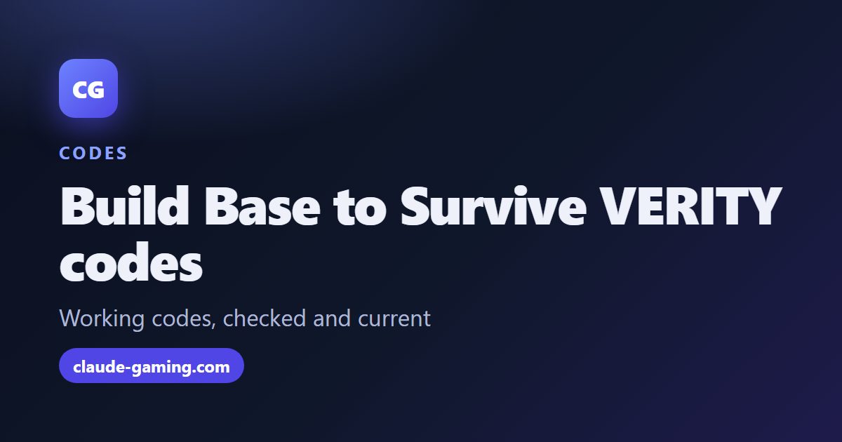 Build Base to Survive VERITY codes