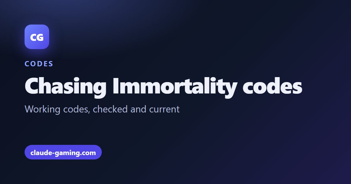 Chasing Immortality codes