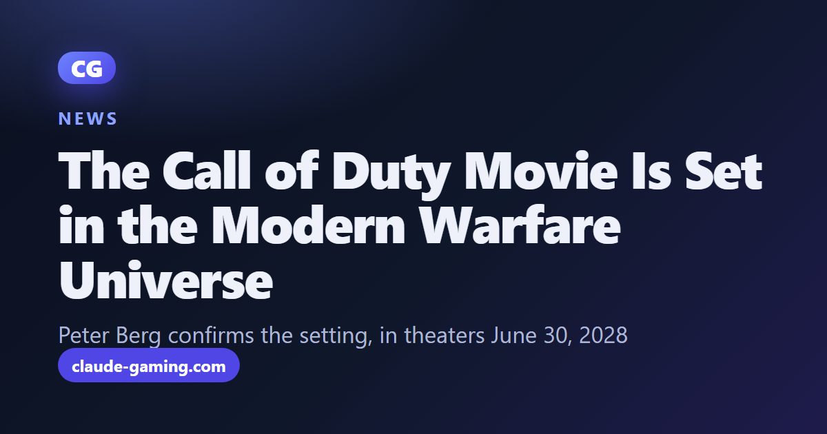Call of Duty movie news card announcing the Modern Warfare universe setting and June 30, 2028 theatrical date