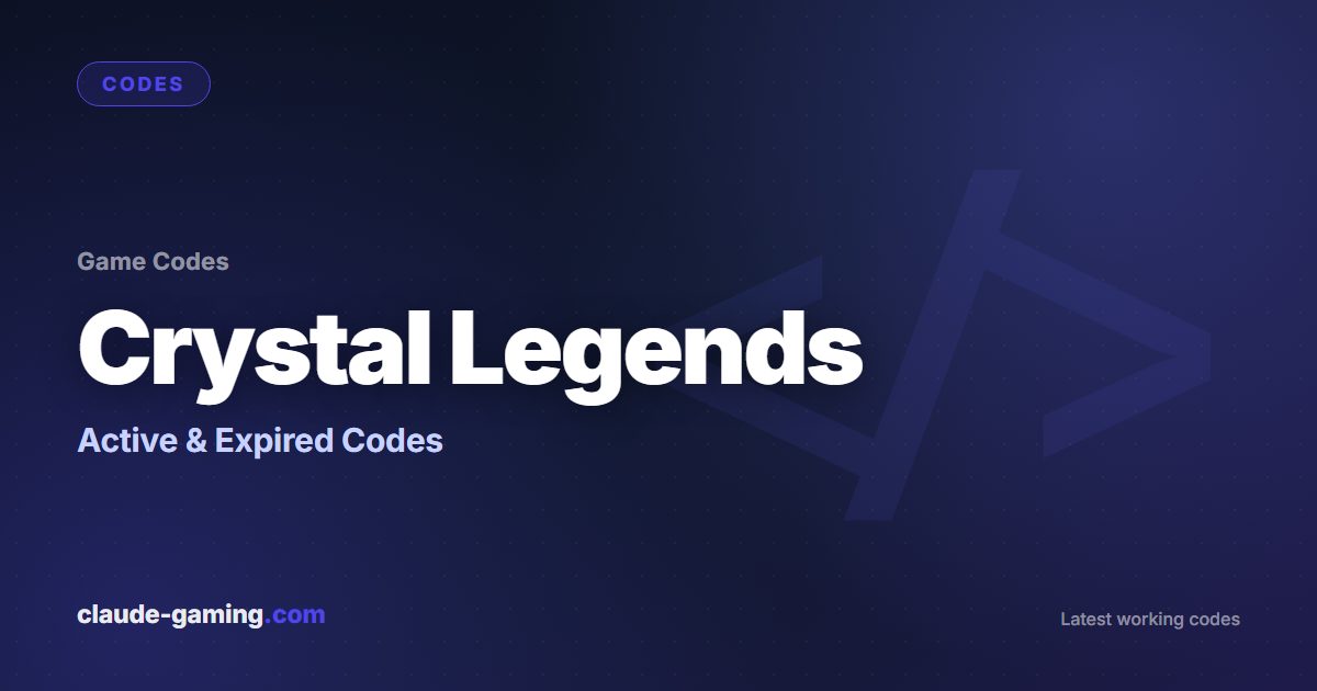 Crystal Legends codes