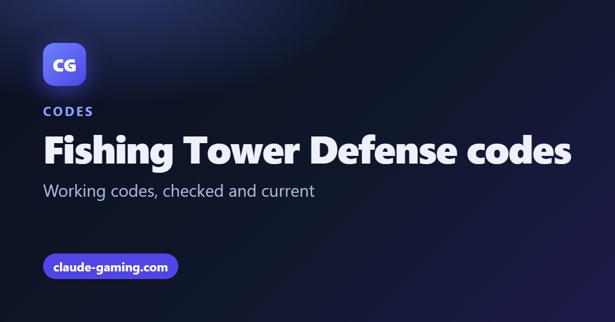 Fishing Tower Defense codes