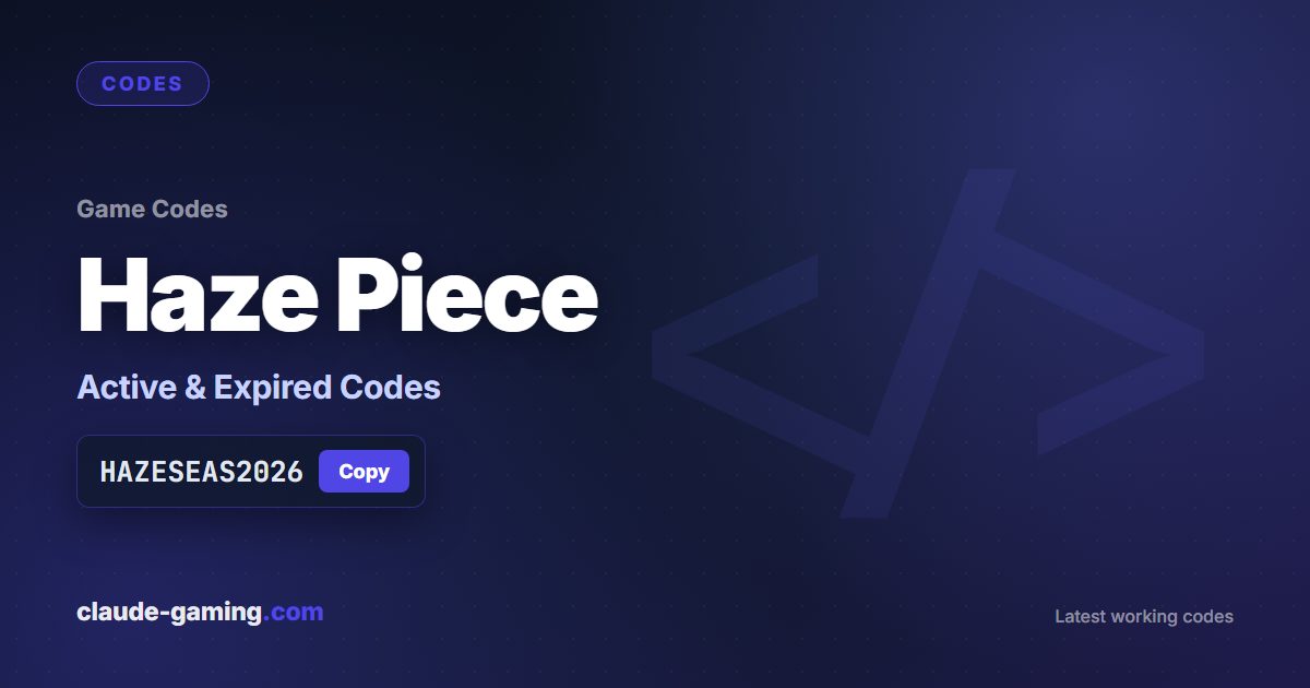 Haze Piece codes