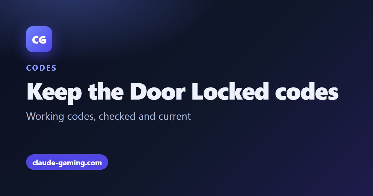 Keep the Door Locked codes