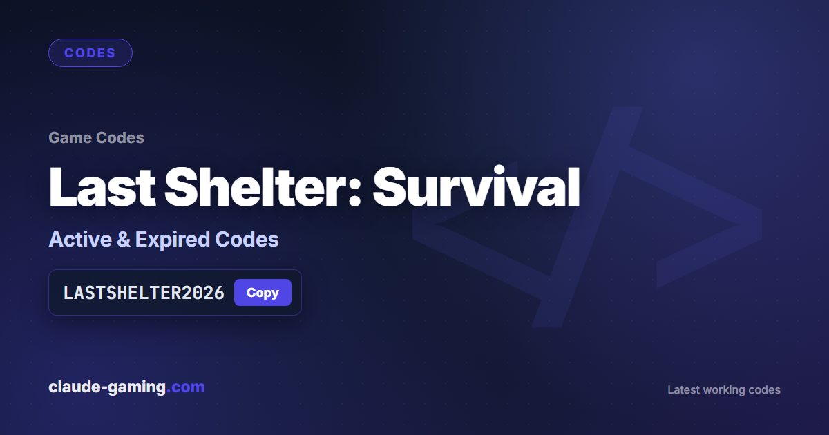Last Shelter: Survival codes