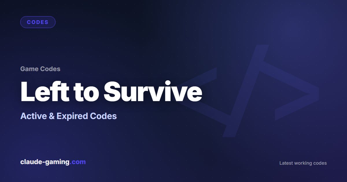 Left to Survive codes
