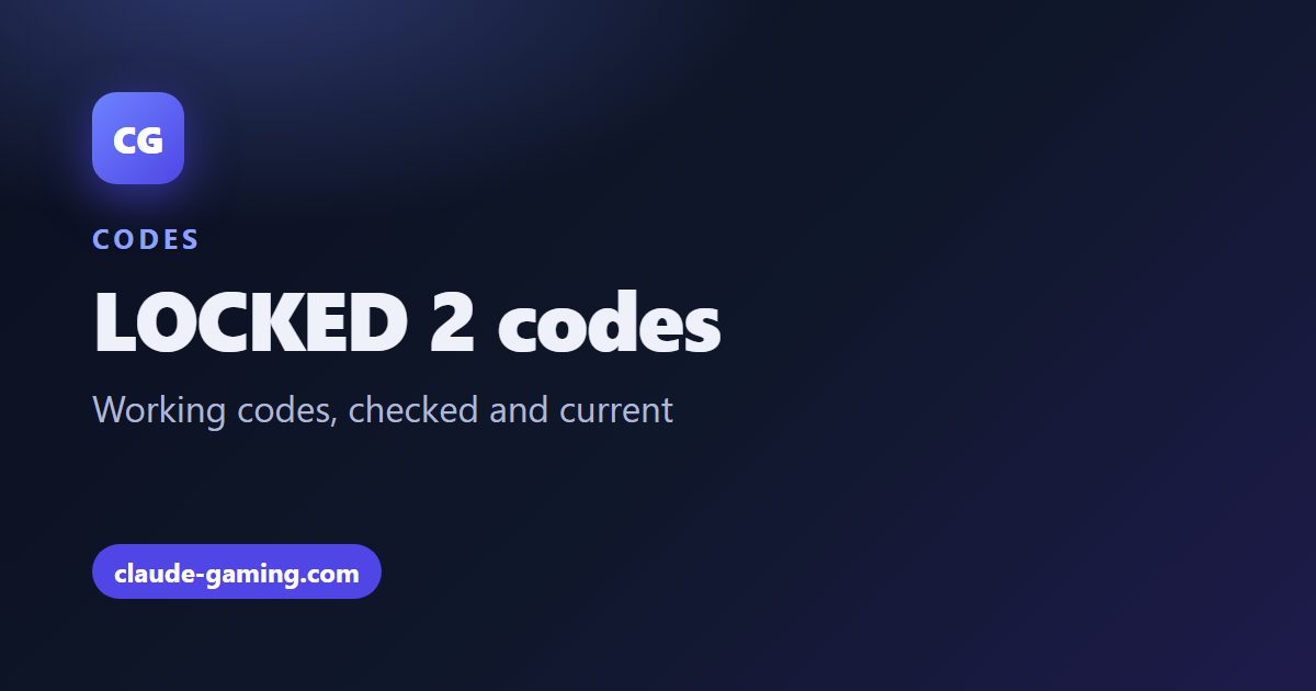 LOCKED 2 codes