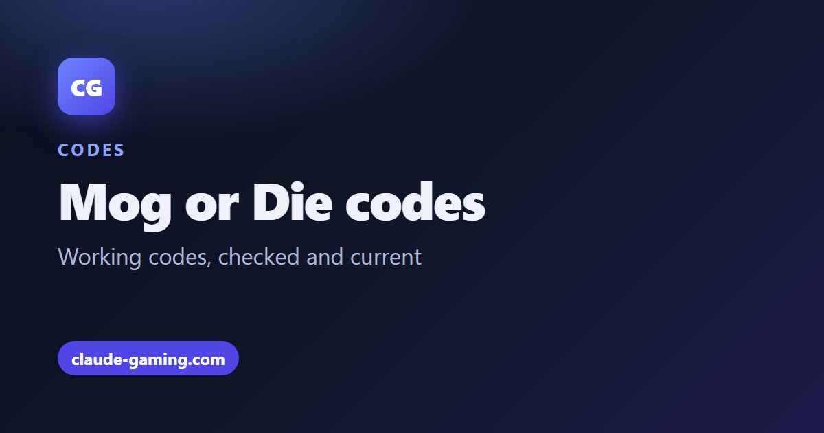 Mog or Die codes