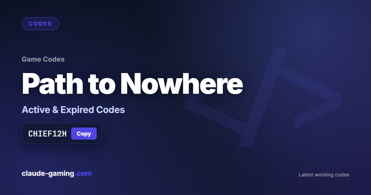 Path to Nowhere codes