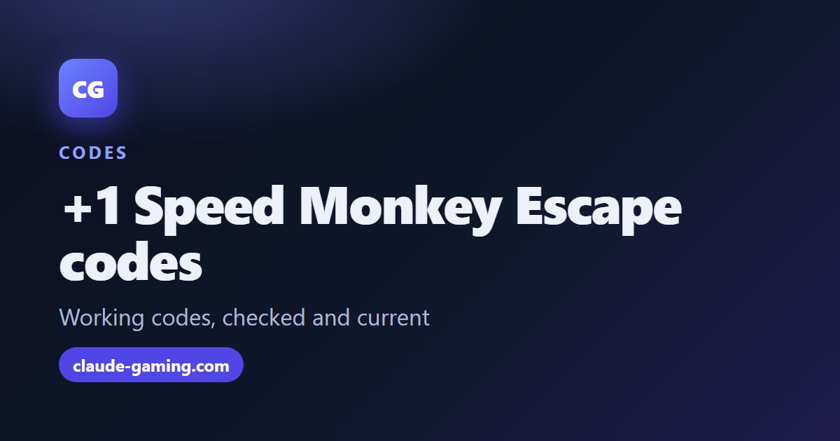 +1 Speed Monkey Escape codes