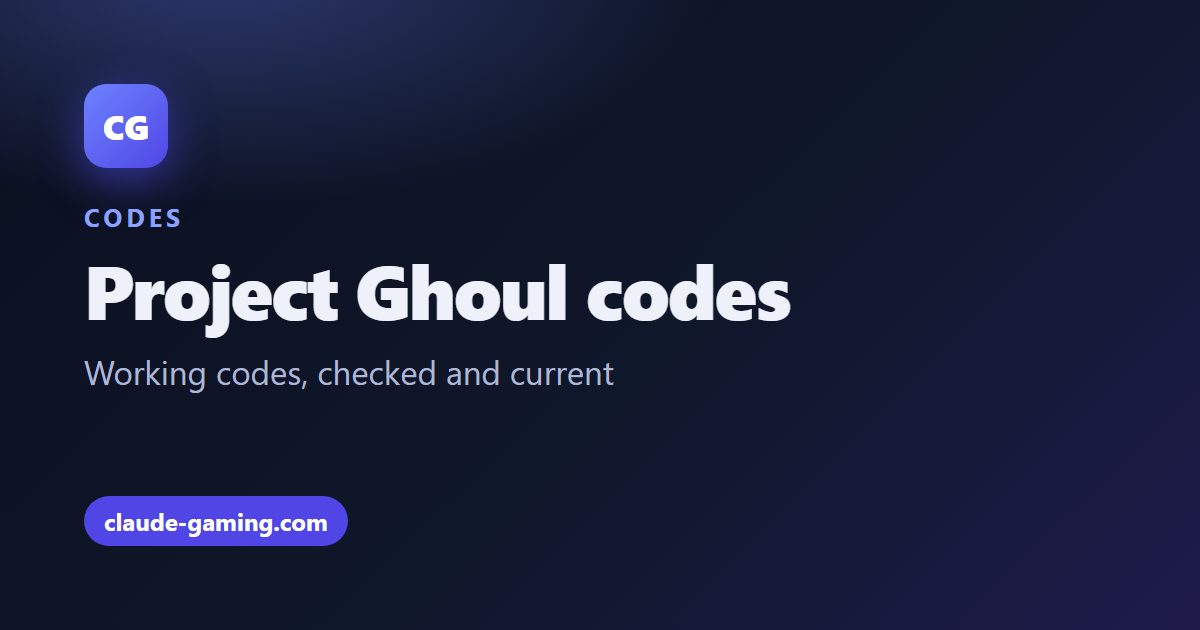 Project Ghoul codes