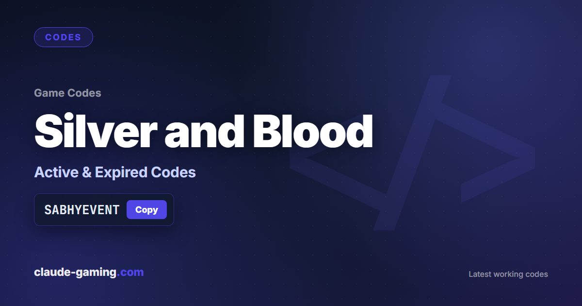 Silver and Blood codes