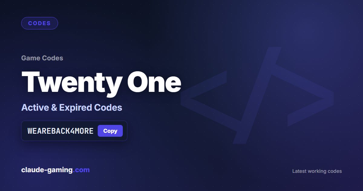 Twenty One codes