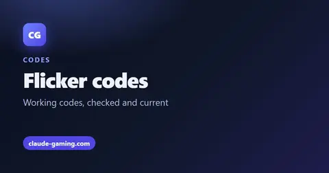 Flicker Codes (Active and Expired) | Claude Gaming