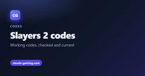Slayers 2 codes